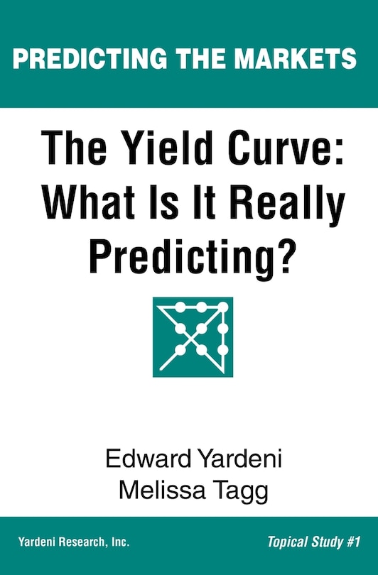 The Yield Curve: What Is It Really Predicting?