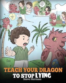 Front cover_Teach Your Dragon to Stop Lying