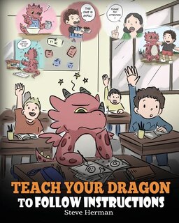 Front cover_Teach Your Dragon To Follow Instructions