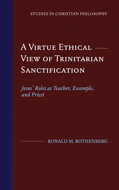 Front cover_A Virtue Ethical View Of Trinitarian Sanctification