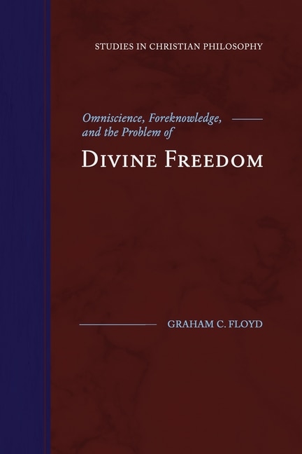 Couverture_Omniscience, Foreknowledge, and the Problem of Divine Freedom