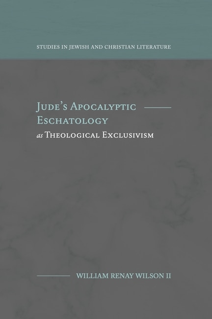 Front cover_Jude's Apocalyptic Eschatology as Theological Exclusivism