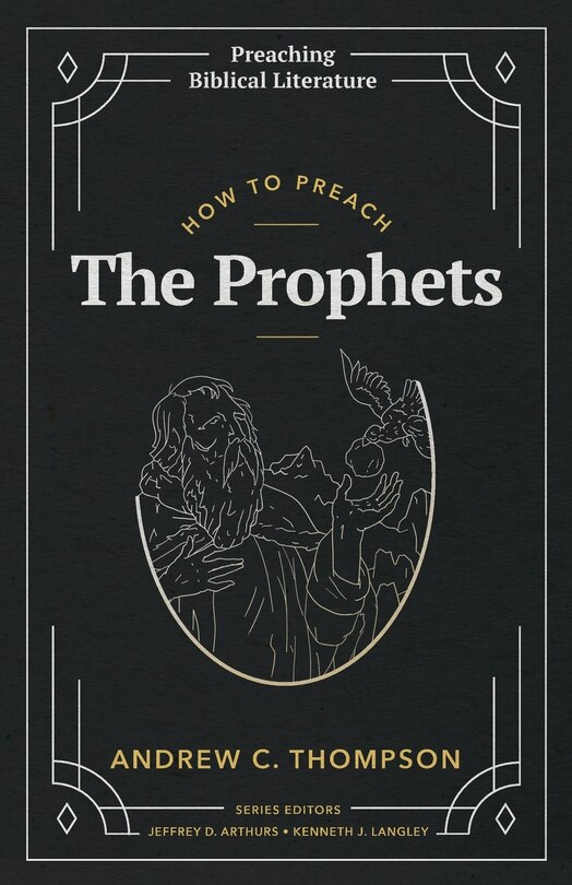 Front cover_How to Preach the Prophets