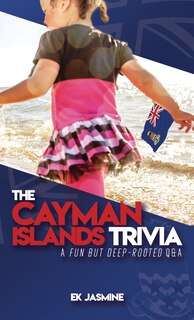 The Cayman Islands Trivia: A FUN BUT DEEP-ROOTED Q&A