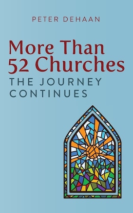 More Than 52 Churches: The Journey Continues