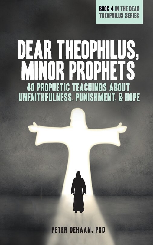 Front cover_Dear Theophilus, Minor Prophets