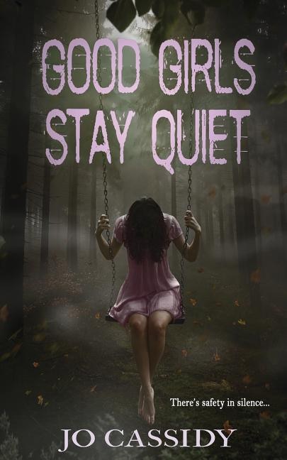 Front cover_Good Girls Stay Quiet
