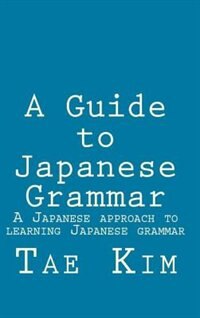 A Guide: A Japanese approach to learning Japanese