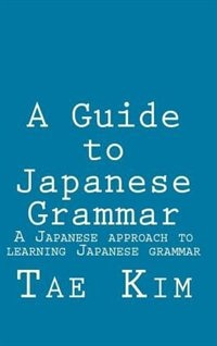 A Guide: A Japanese approach to learning Japanese