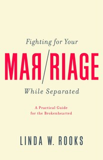 Front cover_Fighting for Your Marriage While Separated