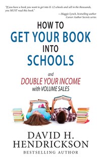 Front cover_How to Get Your Book Into Schools and Double Your Income With Volume Sales