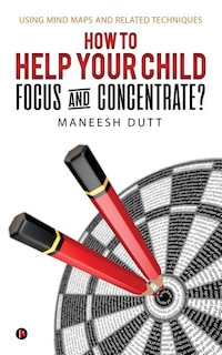 Couverture_How to Help Your Child Focus and Concentrate?