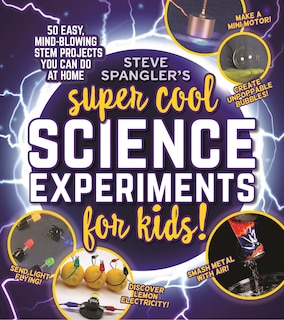 Couverture_Steve Spangler's Super-cool Science Experiments For Kids