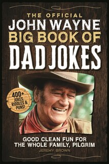 Front cover_The Official John Wayne Big Book of Dad Jokes