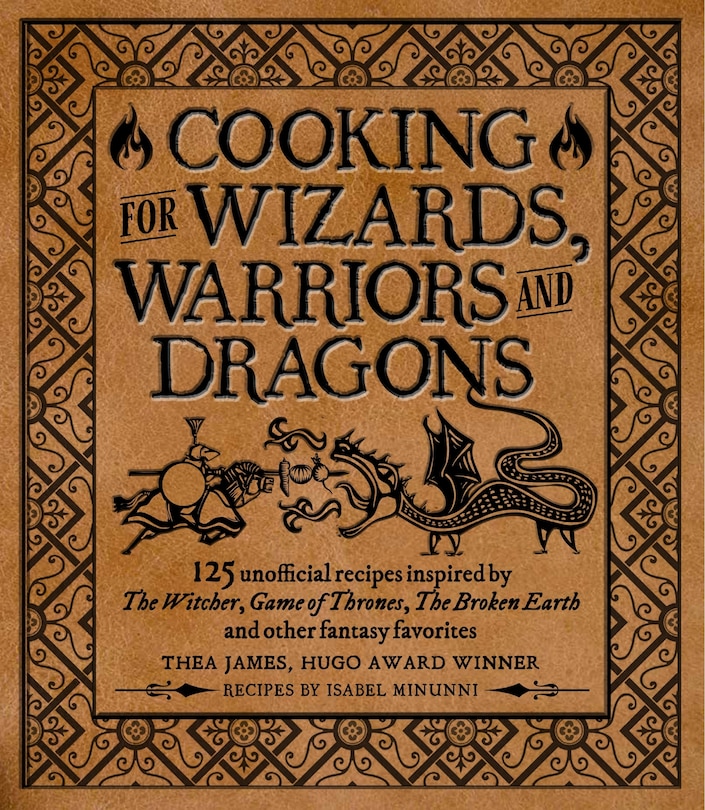 Front cover_Cooking for Wizards, Warriors and Dragons