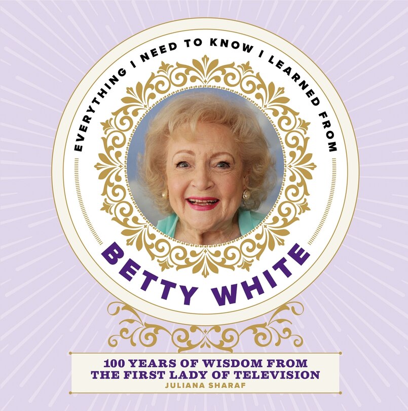 Couverture_Everything I Need To Know I Learned From Betty White