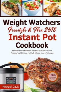Front cover_Weight Watchers Freestyle & Flex Instant Pot Cookbook 2018