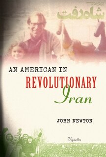 Front cover_An American in Revolutionary Iran