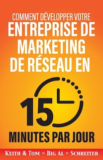 Couverture_Comment développer votre entreprise de marketing de réseau en 15 minutes par jour