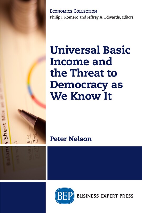 Front cover_Universal Basic Income And The Threat To Democracy As We Know It