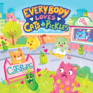 Front cover_Everybody Loves Cats Vs Pickles