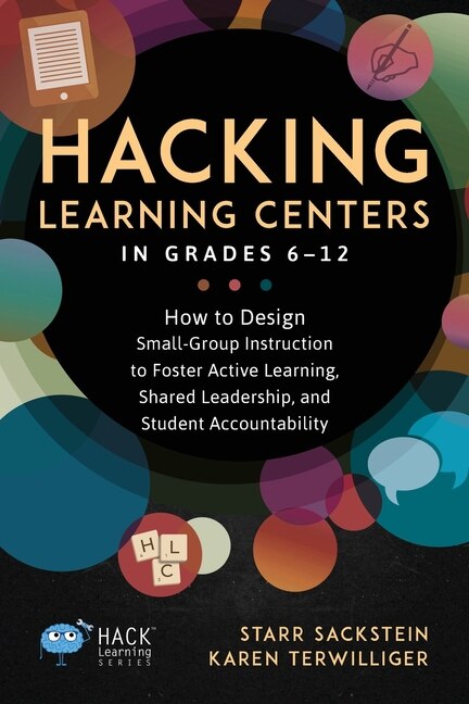 Front cover_Hacking Learning Centers in Grades 6-12