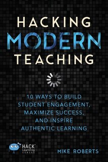 Front cover_Hacking Modern Teaching