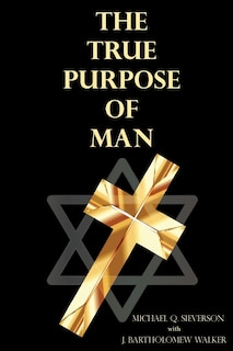 Front cover_The True Purpose Of Man
