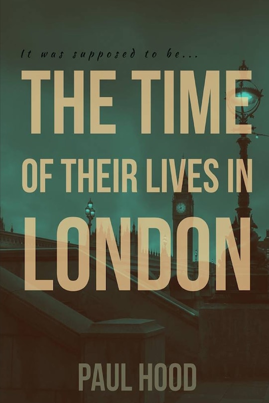 Front cover_The Time of Their Lives in London