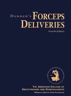 Couverture_Dennen's Forceps Deliveries, Fourth Edition