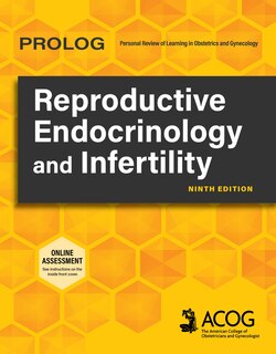Front cover_PROLOG: Reproductive Endocrinology and Infertility, Ninth Edition (Assessment & Critique)