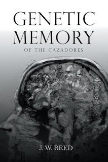 Front cover_Genetic Memory of the Cazadores