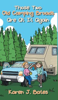 Front cover_Those Two Old Camping Broads Are At It Again