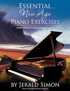 Couverture_Essential New Age Piano Exercises Every Piano Player Should Know