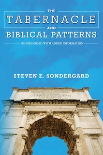 Front cover_The Tabernacle And Biblical Patterns
