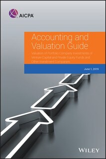 Accounting And Valuation Guide: Valuation Of Portfolio Company Investments Of Venture Capital And Private Equity Funds And Other In