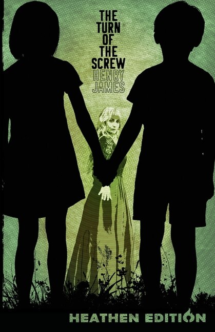 Front cover_The Turn of the Screw (Heathen Edition)