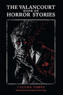Front cover_The Valancourt Book of Horror Stories, Volume Three