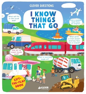 I Know Things That Go: Lift-the-flap Book