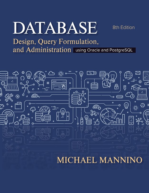 Front cover_Database Design, Query Formulation, and Administration