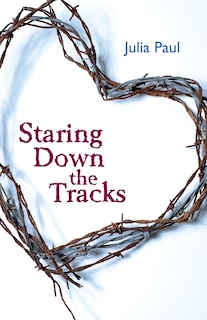 Front cover_Staring Down the Tracks