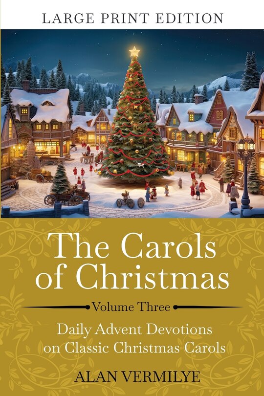 Front cover_The Carols of Christmas Volume 3 (Large Print)