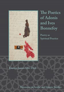Front cover_The Poetics of Adonis and Yves Bonnefoy