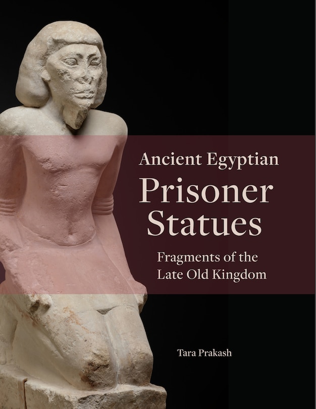 Front cover_Ancient Egyptian Prisoner Statues