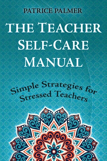 Front cover_The Teacher Self-care Manual