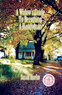 Front cover_A Widow's Guide to Becoming a Handyman