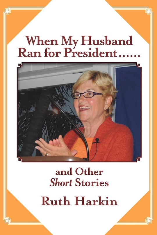 Front cover_When My Husband Ran for President and Other Short Stories