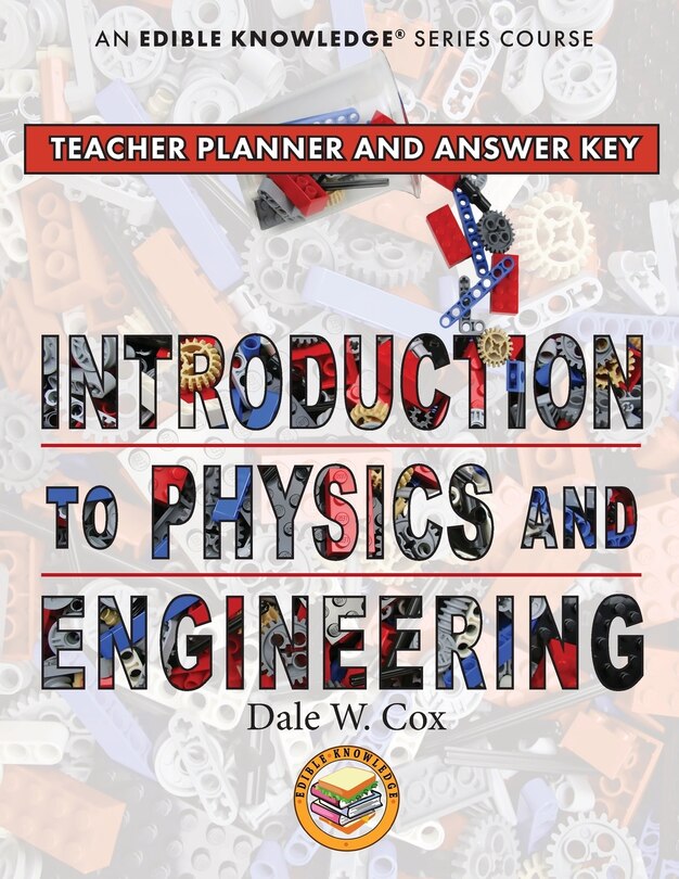 Front cover_Introduction to Physics & Engineering Teacher Guide & Answer Key