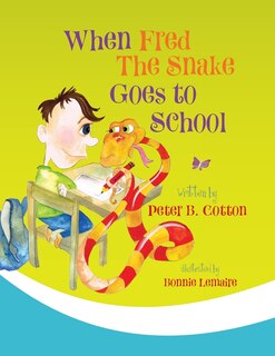 Front cover_When Fred The Snake Goes To School