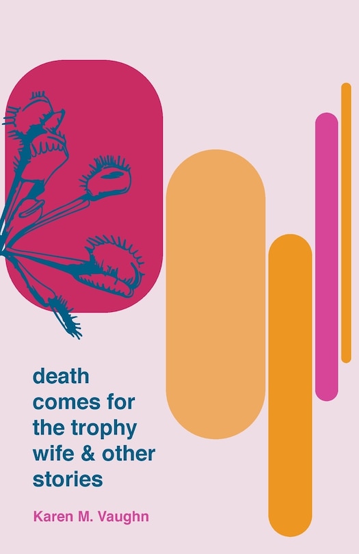 Couverture_Death Comes for the Trophy Wife and Other Stories